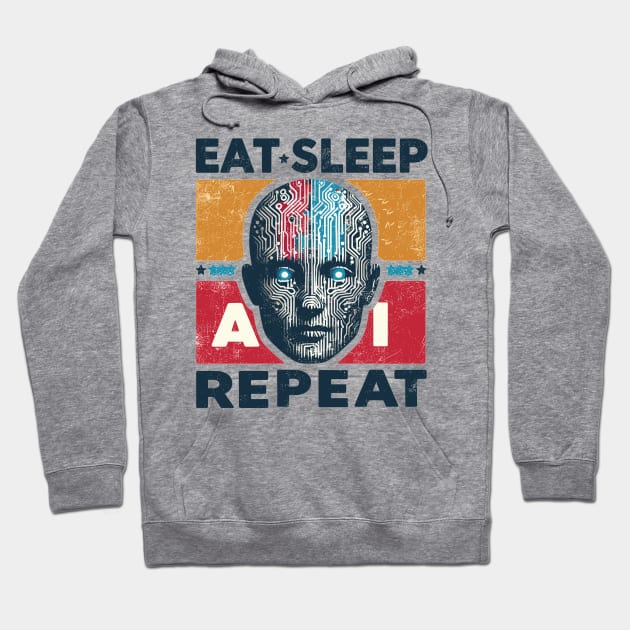 Eat Sleep AI Repeat Hoodie by Vehicles-Art